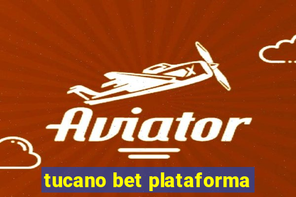 tucano bet plataforma